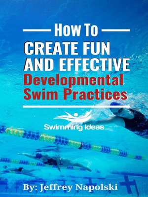cover image of How to Create Fun and Effective Developmental Swim Practices